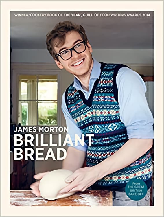 Brilliant Bread by James Morton